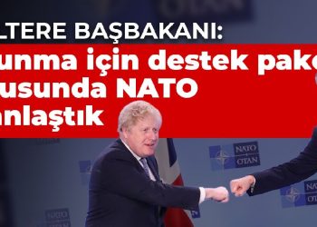 İngiltere Başbakanı: Savunma birlikleri, uçaklar ve gemiler içeren destek paketi için NATO ile anlaştık