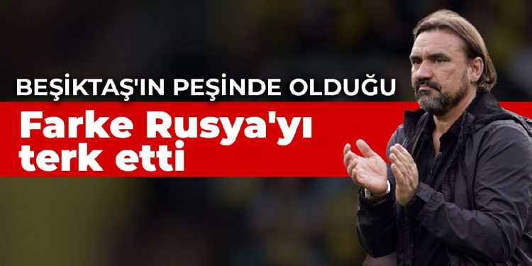 Beşiktaş’ın peşinde olduğu Farke Rusya’yı terk etti