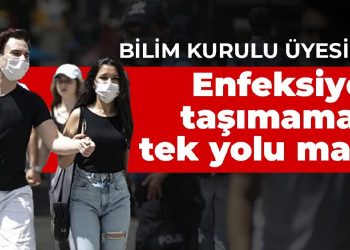 Bilim Kurulu Üyesi Akın: Enfeksiyonu taşımamanın tek yolu maske