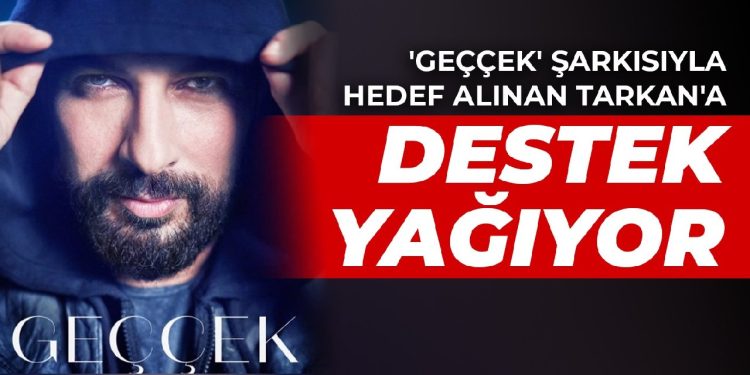 ‘Geççek’ şarkısıyla hedef alınan Tarkan’a destek yağıyor