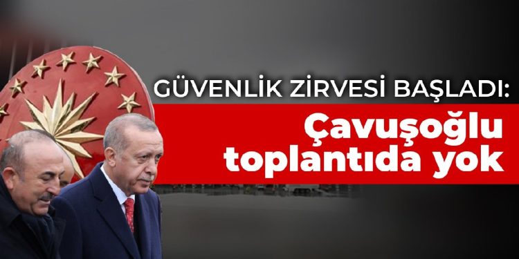 Güvenlik zirvesi başladı: Çavuşoğlu toplantıda yok