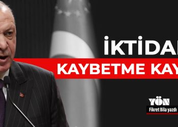 İktidarın kaybetme kaygısı
