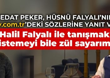 Sedat Peker, Hüsnü Falyalı’nın açıklamalarına yanıt verdi: Halil Falyalı’yla tanışmak istemeyi zül sayarım