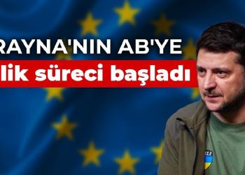Ukrayna’nın AB’ye üyelik süreci başladı