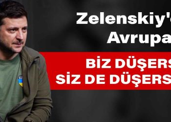 Zelenskiy’den Avrupa’ya: Biz düşersek, siz de düşersiniz