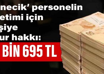 1 tanecik personelin yönetimi için  7 kişiye  huzur hakkı: 416 bin 695 TL