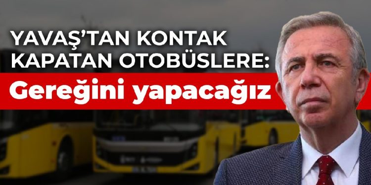Ankara’da ÖTA’lar bir kez daha kontak kapattı… Yavaş: Gereğini derhal yerine getireceğiz