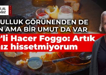 CHP’li Hacer Foggo: Artık yalnız hissetmiyorum