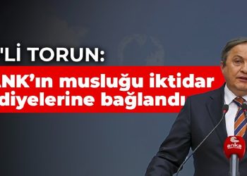 CHP’li Torun: İLBANK’ın musluğu iktidar belediyelerine bağlandı