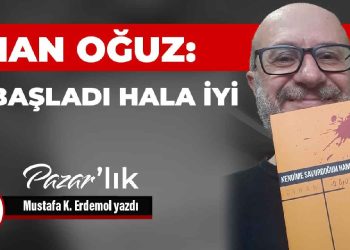 Cihan Oğuz: İyi başladı hala iyi