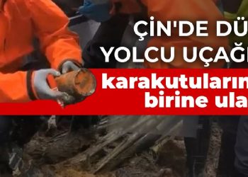 Çin’de düşen yolcu uçağının karakutularından birine ulaşıldı