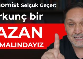 Ekonomist Selçuk Geçer: Korkunç bir sazan sarmalındayız