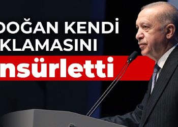 Erdoğan kendi açıklamasını sansürletti