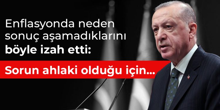 Erdoğan’dan enflasyon duyurusu: Sorun ahlaki…