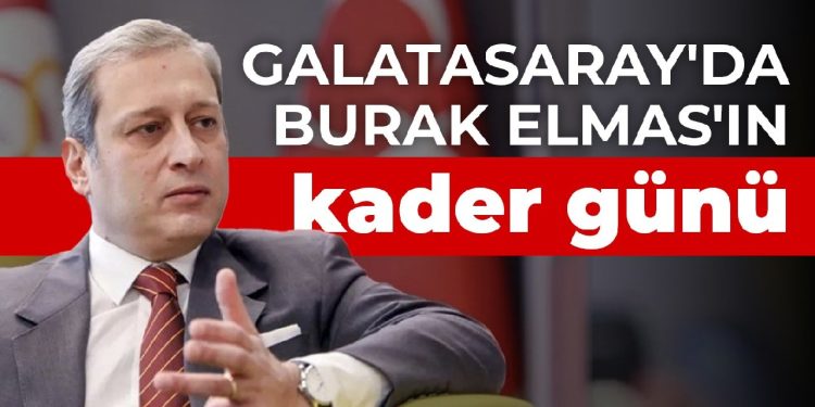 Galatasaray’da Burak Elmas’ın kader günü