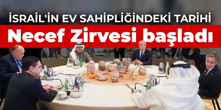 İsrail’in ev sahipliğindeki tarihi Arap-İsrail zirvesi: Görüşmeler başladı