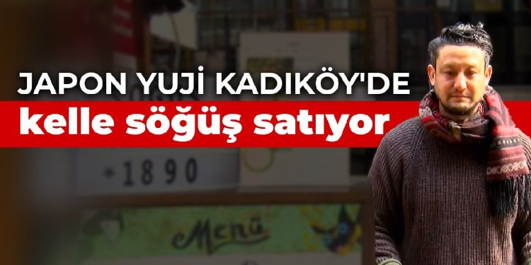 Japon Yuji Kadıköy’de kelle söğüş satıyor