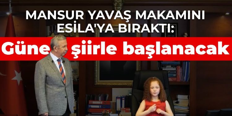 Mansur Yavaş makamını Esila’ya bıraktı: Güne şiirle başlanacak