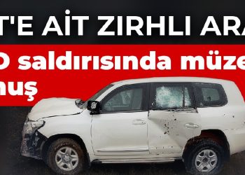MİT’e ait zırhlı araç IŞİD saldırısında müzelik olmuş