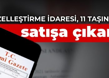 Özelleştirme İdaresi, 11 taşınmazı satışa çıkardı