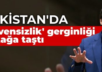 Pakistan’da ‘güvensizlik’ gerginliği sokağa taştı