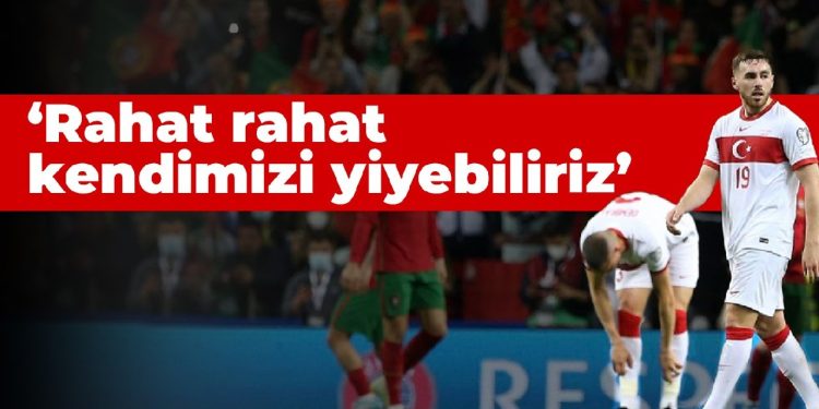 “Rahat rahat kendimizi yiyebiliriz”