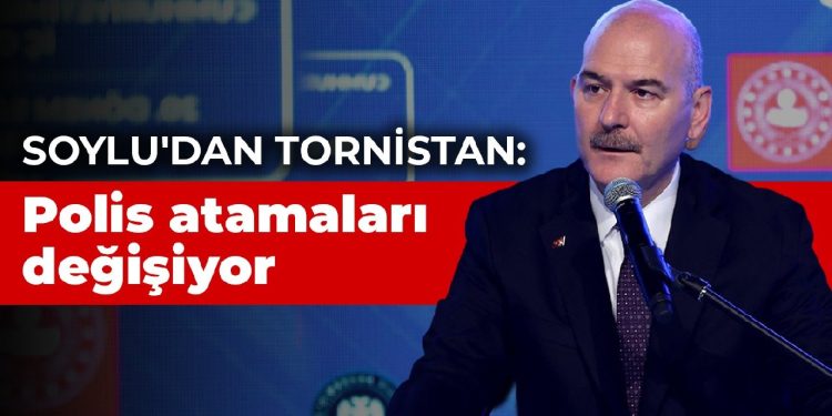 Soylu’dan tornistan: Polis atamaları değişiyor