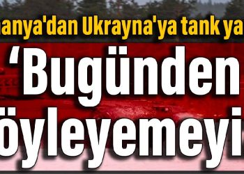 Almanya’dan Ukrayna’ya tank yanıtı: Bugünden söyleyemeyiz