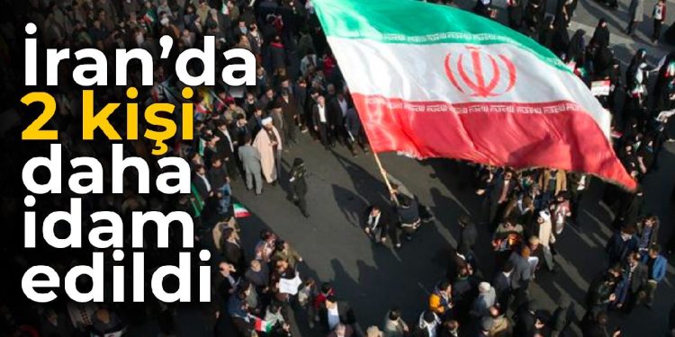 İran’da 2 kişi daha idam edildi