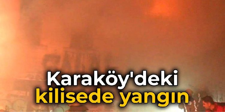 Karaköy’deki Ermeni kilisesinde yangın