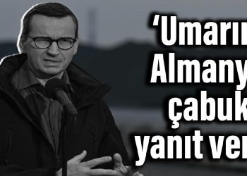 Polonya Başbakanı: Umarım Almanya çabuk yanıt verir