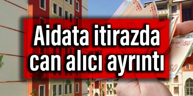 Uzman isim tek tek anlattı: Aidata itirazda can alıcı ayrıntı