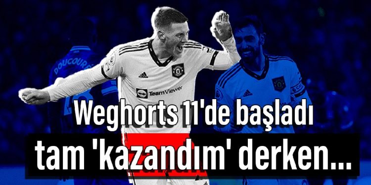 Weghorts 11’de başladı, tam ‘kazandım’ derken…
