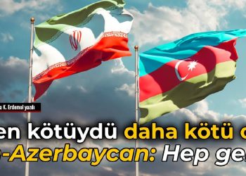 Zaten kötüydü daha kötü oldu 
 İran-Azerbaycan: Hep gergin