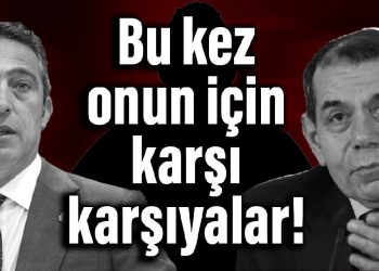 Fenerbahçe ve Galatasaray bu kez onun için karşı karşıya!